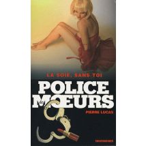 Police Des Moeurs Tome 184 : La Soie Sans Toi