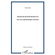 Traité De Sujets Musicaux : Vers Une Épistémologie Musicale