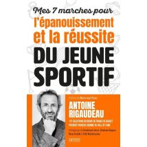 Mes 7 Marches Pour L'Épanouissement Et La Réussite Du Jeune Sportif