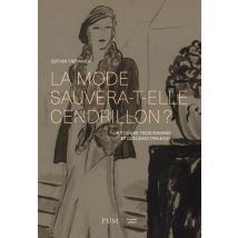 La Mode Sauvera-t-elle Cendrillon ? Autour De Trois Romans Et Quelques Tableaux
