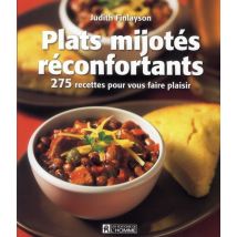 Plats Mijotes Reconfortants - 275 Recettes Pour Vous Faire Plaisir