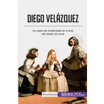 Diego Velázquez : Un Soplo De Modernidad En El Arte Del Retrato De Corte