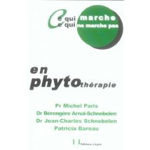 Ce Qui Marche, Ce Qui Ne Marche Pas En Phytothérapie