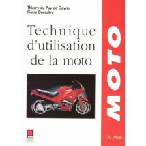 Technique D'Utilisation De La Moto : Technique D'Utilisation De La Moto