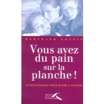 Vous Avez Du Pain Sur La Planche !
