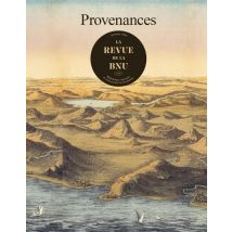 La Revue De La Bnu : La Revue De La Bnu N°30 : Provenances