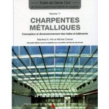 Charpentes Métalliques : Conception Et Dimensionnement Des Halles Et Bâtiments