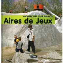 Architecture Pour Enfants : Aires De Jeux