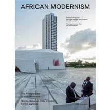 African Modernism The Architecture Of Independence