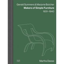 Gerald Summers & Marjorie Butcher : Makers Of Simple Furniture, 1931-1940