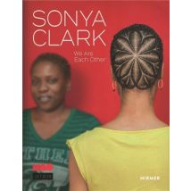 Sonya Clark : We Are Each Other