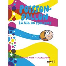 Poisson-ballon : La Vie En Couleurs