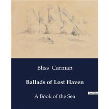 Ballads Of Lost Haven : A Book Of The Sea