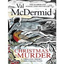 Christmas Is Murder : A Chilling Short Story Collection