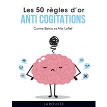 Les 50 Règles D'Or Anti Cogitations