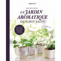 Un Jardin Aromatique Dans Mon Salon !