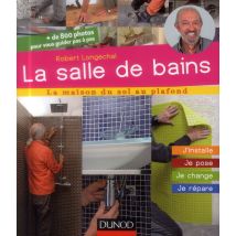 La Salle De Bains - J'Installe, Je Pose, Je Change, Je Répare