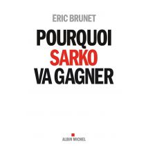 Pourquoi Sarko Va Gagner