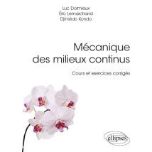 Mécanique Des Milieux Continus - Cours Et Exercices Corrigés