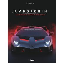 Lamborghini - Les Monstres Sacrés À Moteur V12