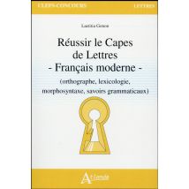 Réussir Le Capes De Lettres - Français Moderne