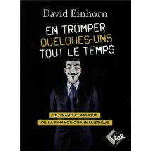 En Tromper Quelques-uns Tout Le Temps