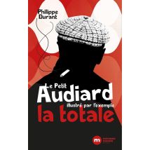 Le Petit Audiard Illustré Par L'Exemple : La Totale