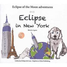 Eclipse Of The Moon Adventures Tome 1 : Eclipse In New York