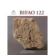 Bulletin De L?institut Français D?archéologie Orientale (bifao) N.122