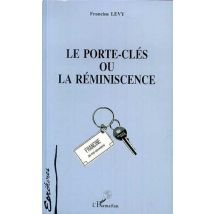 Le Porte-cles Ou La Reminiscence