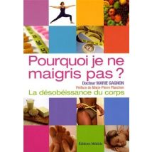 La Désobéissance Du Corps - Pourquoi Je Ne Maigris Pas