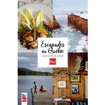 Escapades Au Québec - Les Coups De Coeur