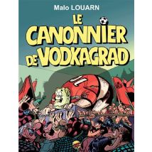 La Vedette Tome 2 : Le Canonnier De Vodkagrad