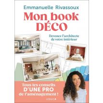 Mon Book Déco : Devenez L'Architecte De Votre Intérieur
