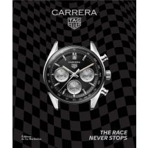 Tag Heuer Carrera : The Race Never Stops