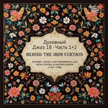 Spiritual Jazz 18- Behind The Iron Curtain Pts 1 And 2