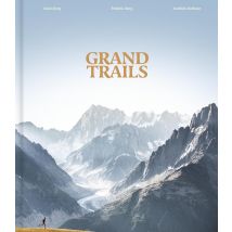Grand Trails : A Global Anthology Of Trail Running