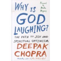 Why Is God Laughing?: The Path To Joy And Spiritual Optimism