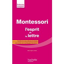 Montessori, L'Esprit Et La Lettre