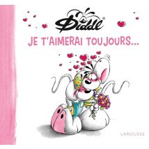 Diddl : Je T'Aimerai Toujours...