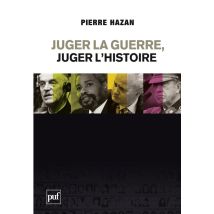 Juger La Guerre, Juger L'Histoire