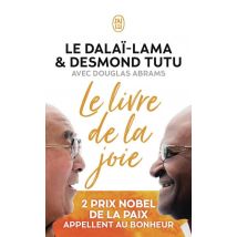 Le Livre De La Joie - Deux Prix Nobel De La Paix Appellent Au Bonheur