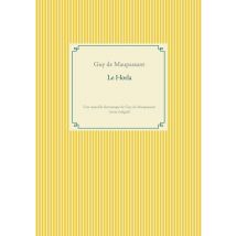 Le Horla : Une Nouvelle Fantastique De Guy De Maupassant