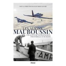 Les Avions Mauboussin : Une Aventure Technologique, Industrielle Et Humaine