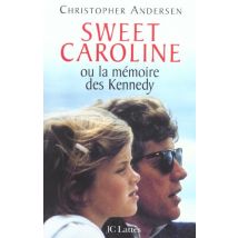 Sweet Caroline Ou La Memoire Des Kennedy