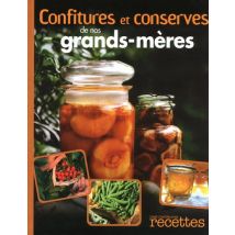 Confitures Et Conserves De Nos Grands-mères