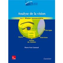 Analyse De La Vision Tome 1 : Vision Monoculaire