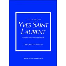 Little Book Of Yves Saint-laurent : L'Histoire D'Un Couturier De Légende