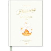 Le Petit Livre De Pâtisserie De Ladurée : Tout Le Savoir-faire De Ladurée En Trente Recettes Intemporelles