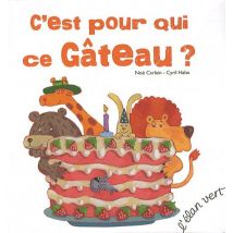 C'Est Pour Qui Ce Gâteau ?